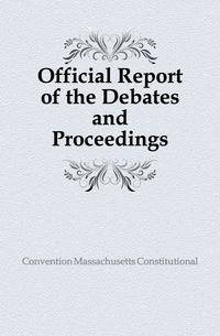 Official Report of the Debates and Proceedings