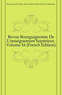 Revue Bourguignonne De L'enseignement Superieur, Volume 16 (French Edition)