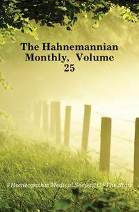 The Hahnemannian Monthly, Volume 25