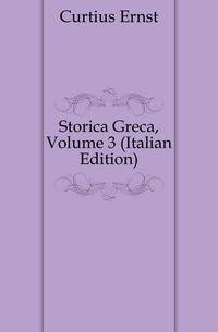 Storica Greca, Volume 3 (Italian Edition)