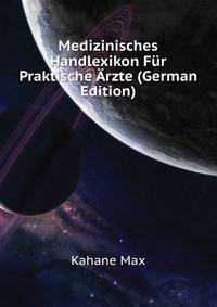 Medizinisches Handlexikon Fuer Praktische Arzte (German Edition)