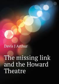 "The missing link" and the Howard Theatre