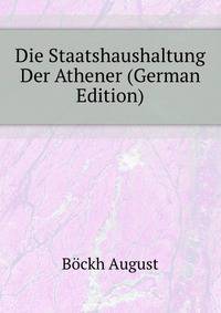 Die Staatshaushaltung Der Athener (German Edition)