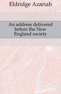 An address delivered before the New England society