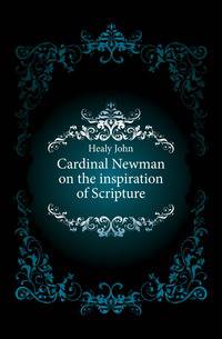 Cardinal Newman on the inspiration of Scripture