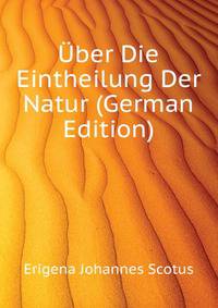 Uber Die Eintheilung Der Natur... (German Edition)