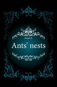 Ants' nests.