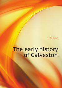 The early history of Galveston