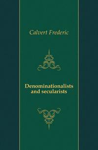 Denominationalists and secularists