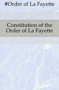 Constitution of the Order of La Fayette