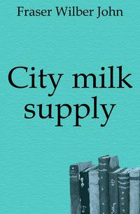 City milk supply