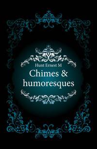 Chimes &amp; humoresques
