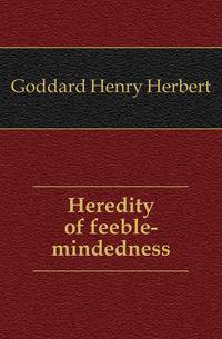 Heredity of feeble-mindedness
