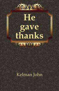 He gave thanks