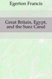 Great Britain, Egypt, and the Suez Canal