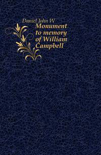 Monument to memory of William Campbell