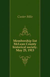 Membership list McLean County historical society. May 25, 1913