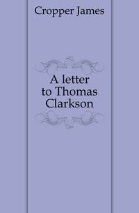 A letter to Thomas Clarkson