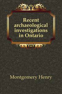 Recent archaeological investigations in Ontario