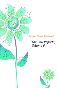 The Law Reports, Volume 6