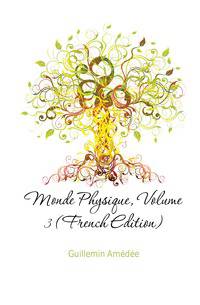 Monde Physique, Volume 3 (French Edition)