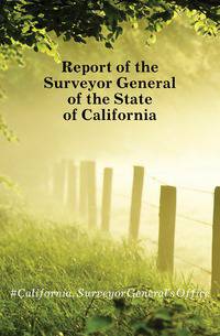 Report of the Surveyor General of the State of California