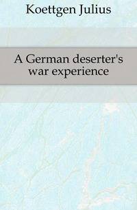 A German deserter's war experience