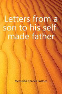 Letters from a son to his self-made father