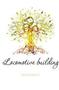 Locomotive building