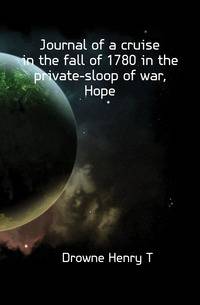 Journal of a cruise in the fall of 1780 in the private-sloop of war, Hope