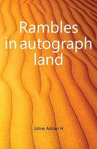 Rambles in autograph land