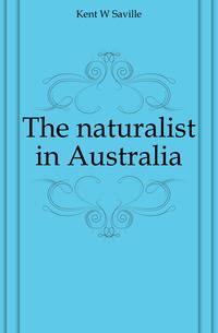 The naturalist in Australia