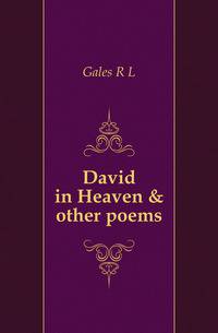 David in Heaven &amp; other poems