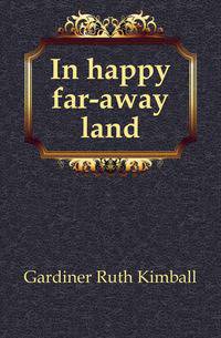 In happy far-away land