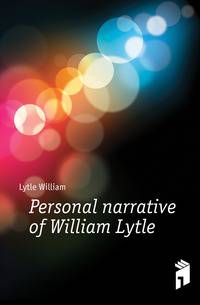 Personal narrative of William Lytle