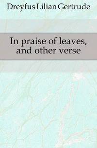 In praise of leaves, and other verse