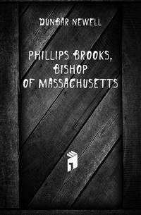Phillips Brooks, bishop of Massachusetts