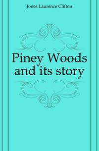 Piney Woods and its story