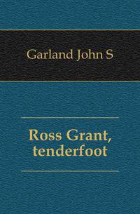 Ross Grant, tenderfoot