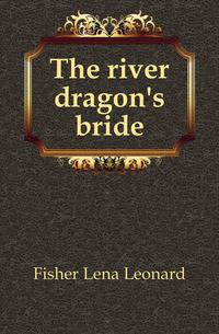 The river dragon's bride