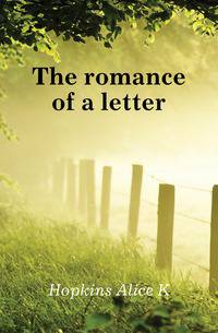 The romance of a letter