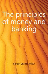 The principles of money and banking