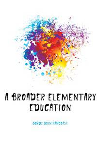 A broader elementary education