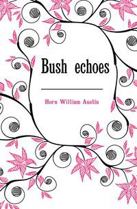 Bush echoes
