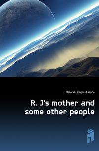R. J's mother and some other people