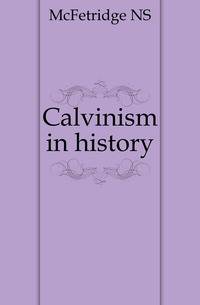 Calvinism in history