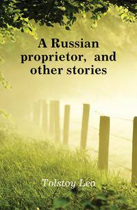 A Russian proprietor, and other stories