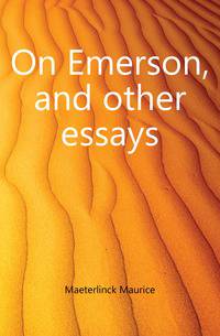 On Emerson, and other essays