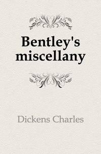 Bentley's miscellany