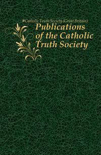Publications of the Catholic Truth Society